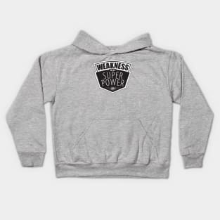 Weakness Thick Font Kids Hoodie